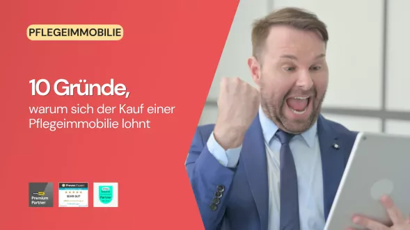 10 Gründe, warum sich der Kauf einer Pflegeimmobilie lohnt